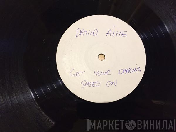 David Aihe - Get Your Dancing Shoes On