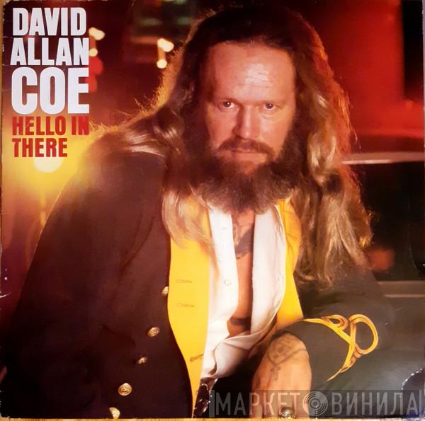 David Allan Coe - Hello In There
