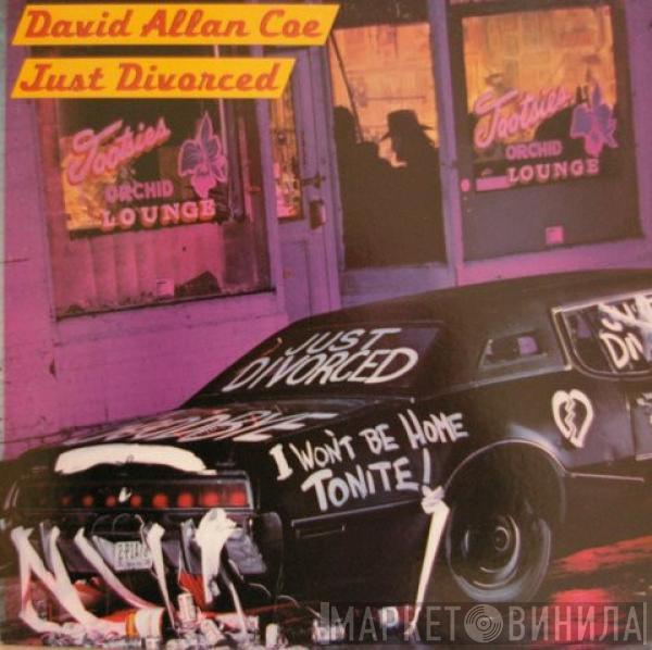 David Allan Coe - Just Divorced