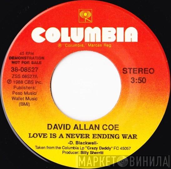 David Allan Coe - Love Is A Never Ending War