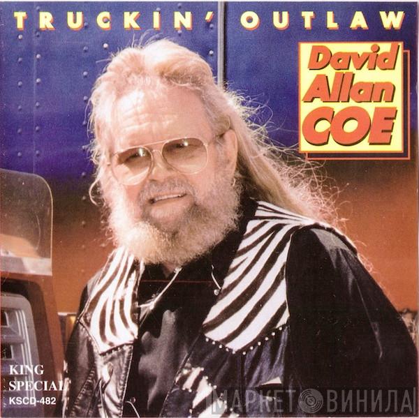 David Allan Coe - Truckin' Outlaw