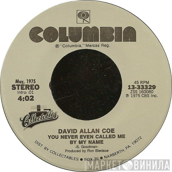 David Allan Coe - You Never Even Called Me By My Name / Longhaired Redneck