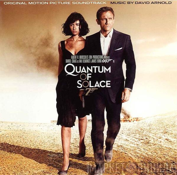  David Arnold  - Quantum Of Solace (Original Motion Picture Soundtrack)
