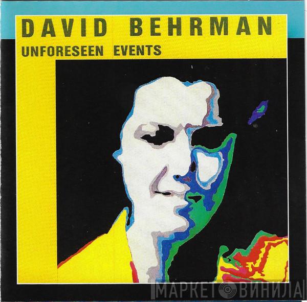  David Behrman  - Unforeseen Events