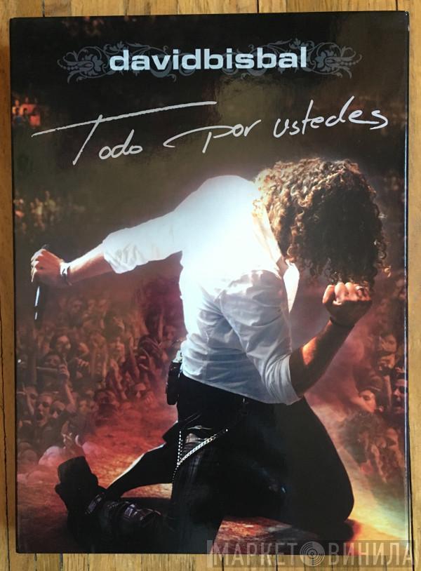  David Bisbal  - Todo Por Ustedes