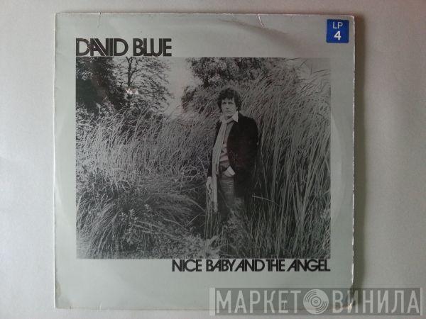 David Blue - Nice Baby And The Angel