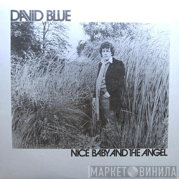  David Blue  - Nice Baby And The Angel