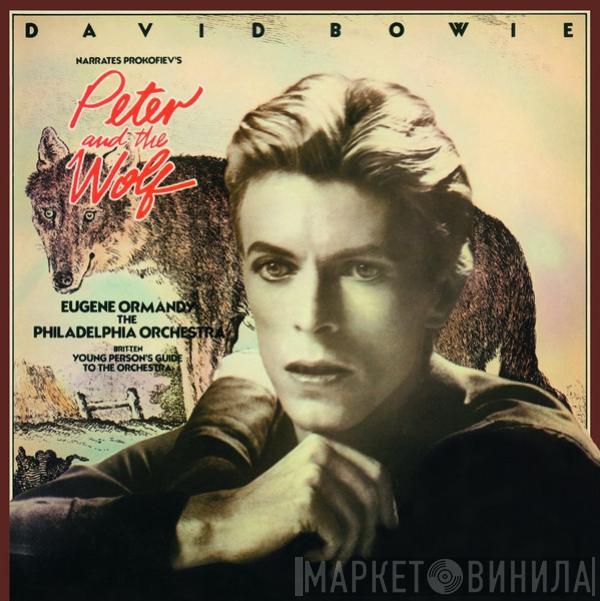 David Bowie, Sergei Prokofiev, Eugene Ormandy, The Philadelphia Orchestra, Benjamin Britten - Peter And The Wolf / Young Person's Guide To The Orchestra