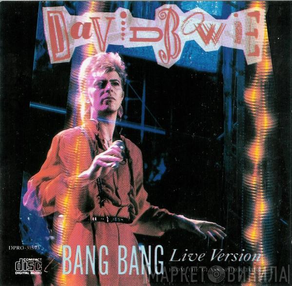  David Bowie  - Bang Bang (Live Version)