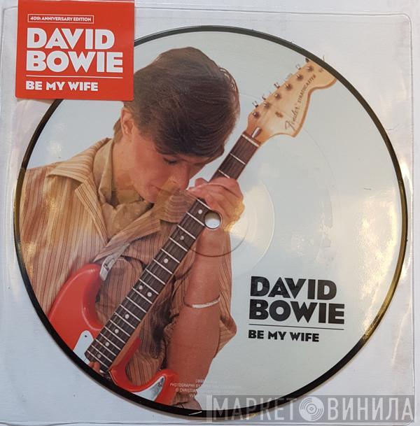 David Bowie - Be My Wife