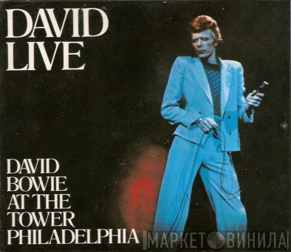  David Bowie  - David Live (David Bowie At The Tower Philadelphia)