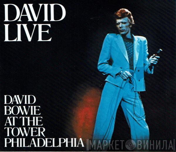  David Bowie  - David Live (David Bowie At The Tower Philadelphia)
