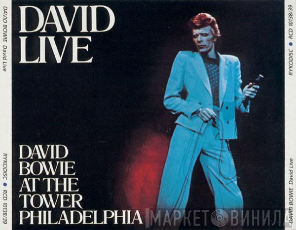  David Bowie  - David Live (David Bowie At The Tower Philadelphia)