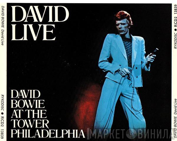  David Bowie  - David Live (David Bowie At The Tower Philadelphia)
