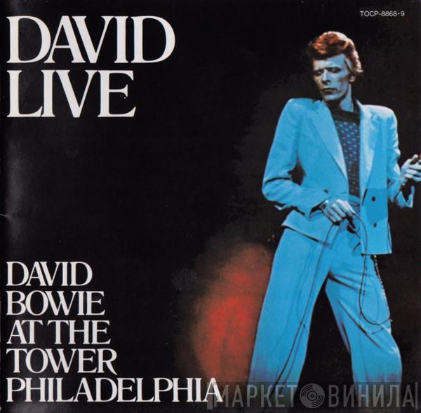  David Bowie  - David Live (David Bowie At The Tower Philadelphia)