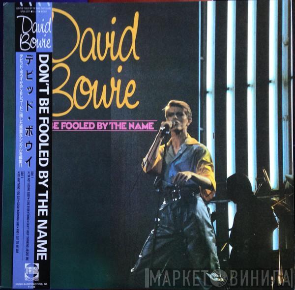 David Bowie - Don't Be Fooled By The Name