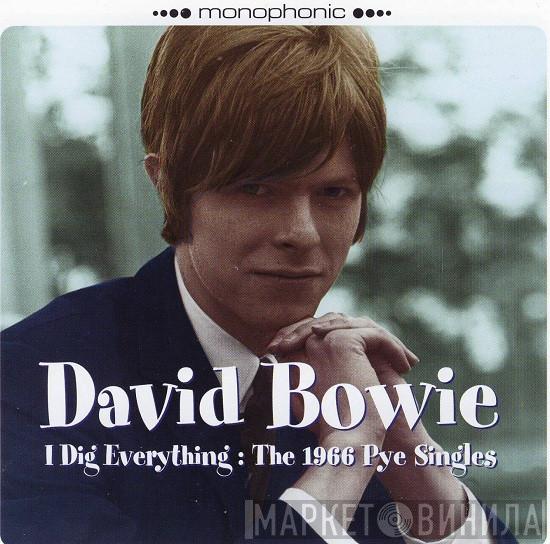  David Bowie  - I Dig Everything: The 1966 Pye Singles