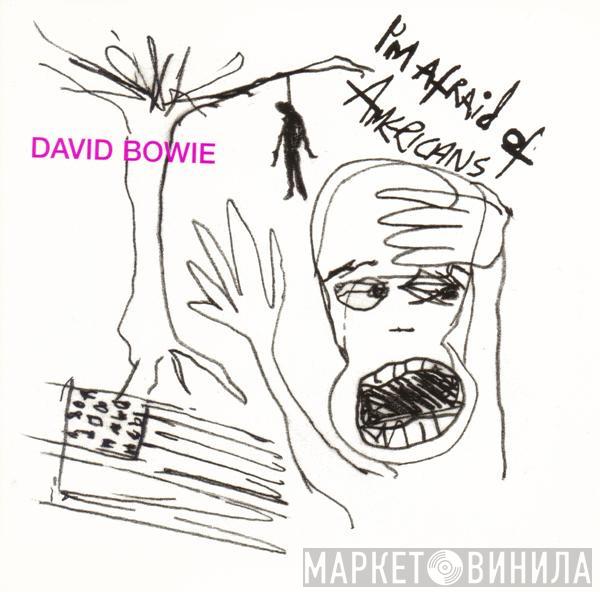  David Bowie  - I'm Afraid Of Americans