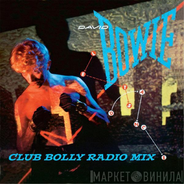  David Bowie  - Let's Dance (Club Bolly Radio Mix)