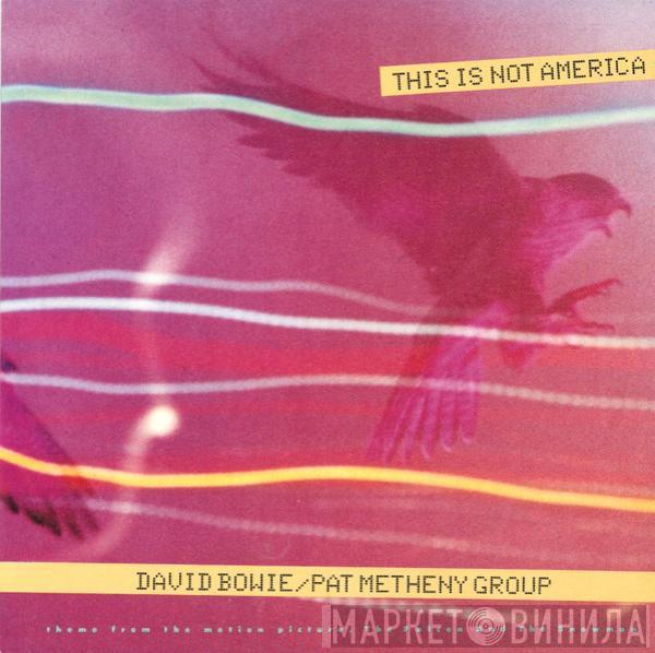 David Bowie, Pat Metheny Group - This Is Not America
