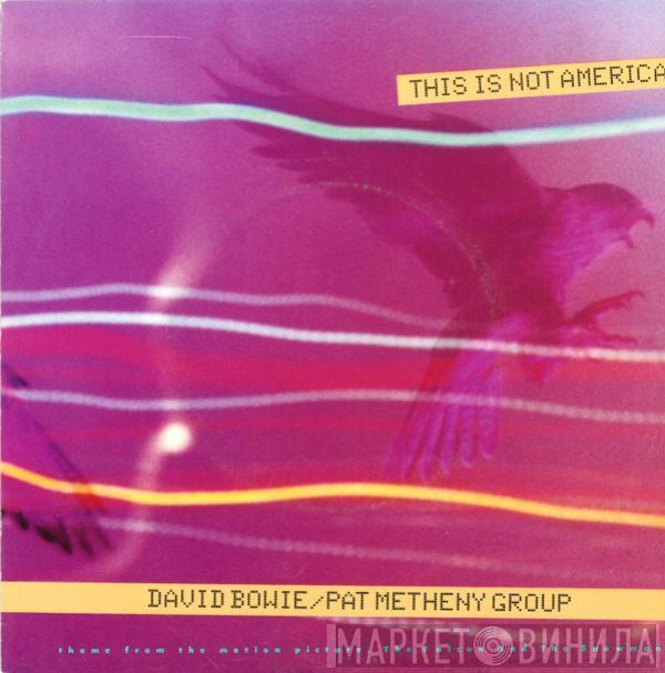 David Bowie, Pat Metheny Group - This Is Not America