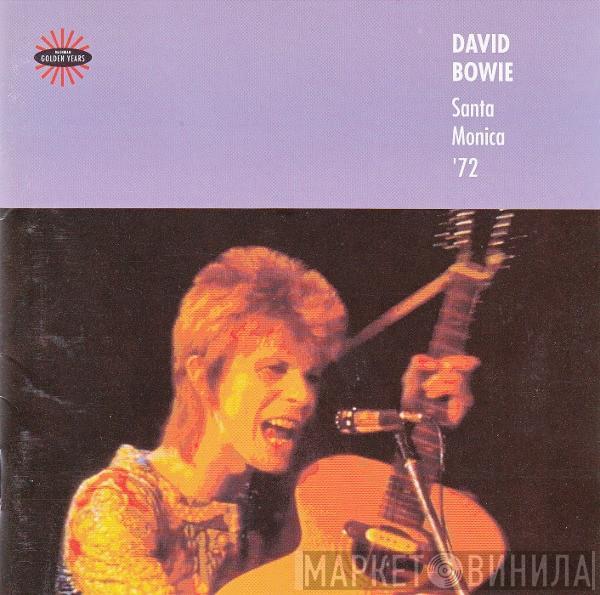 David Bowie  - Santa Monica '72