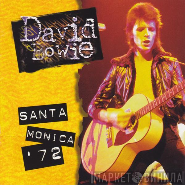  David Bowie  - Santa Monica '72