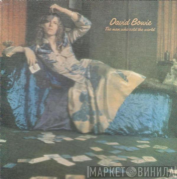  David Bowie  - The Man Who Sold The World