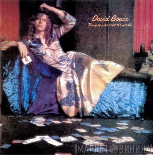  David Bowie  - The Man Who Sold The World