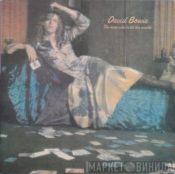  David Bowie  - The Man Who Sold The World