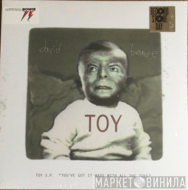  David Bowie  - Toy E.P. ("You've Got It Made With All The Toys")