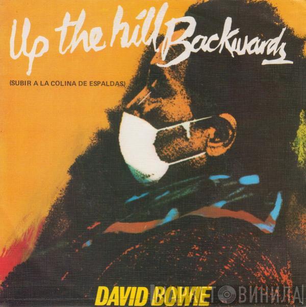  David Bowie  - Up The Hill Backwards = Subir A La Colina De Espaldas