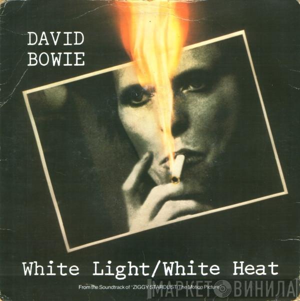 David Bowie - White Light/White Heat
