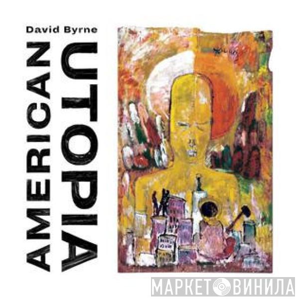 David Byrne - American Utopia