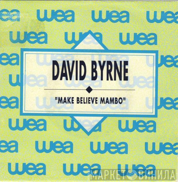 David Byrne - Make Believe Mambo
