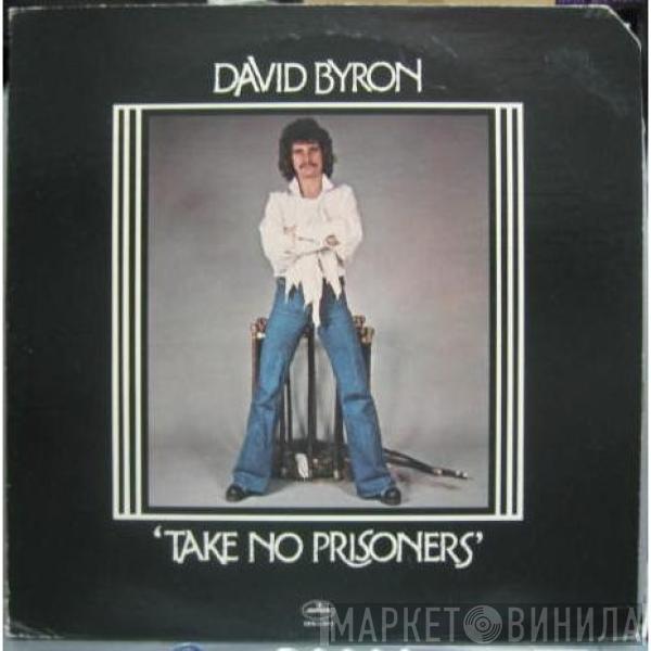  David Byron  - Take No Prisoners
