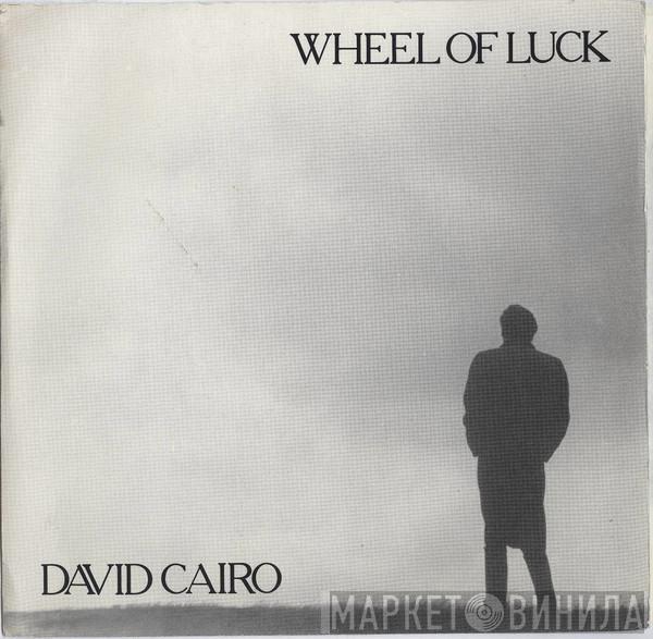 David Cairo - Wheel Of Luck
