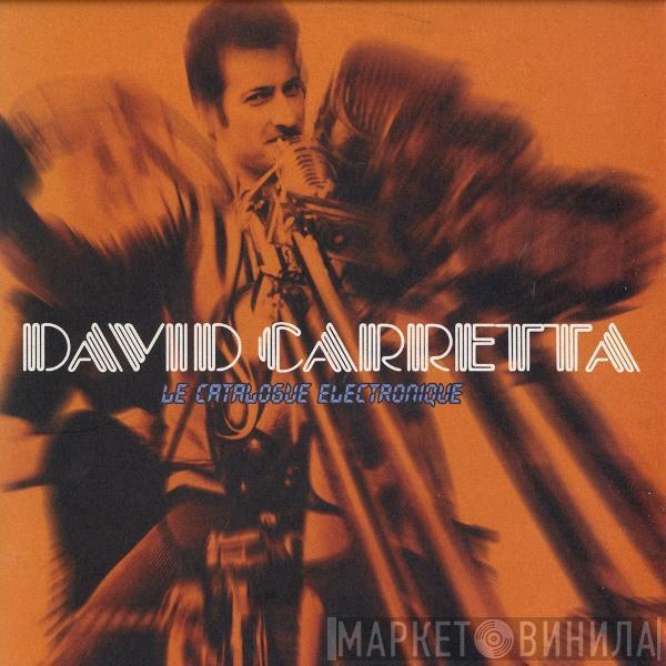 David Carretta - Le Catalogue Electronique