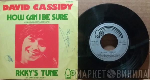  David Cassidy  - How Can I Be Sure = Como Puedo Estar Seguro / Ricky's Tune = La Canción De Ricky