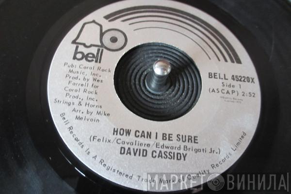  David Cassidy  - How Can I Be Sure