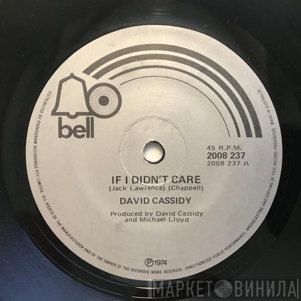  David Cassidy  - If I Didn't Care