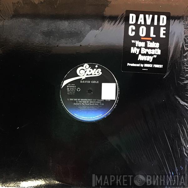 David Cole - You Take My Breath Away