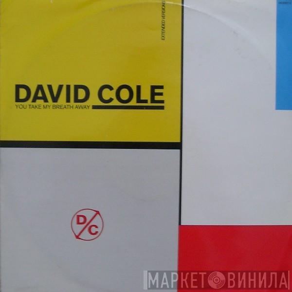 David Cole - You Take My Breath Away