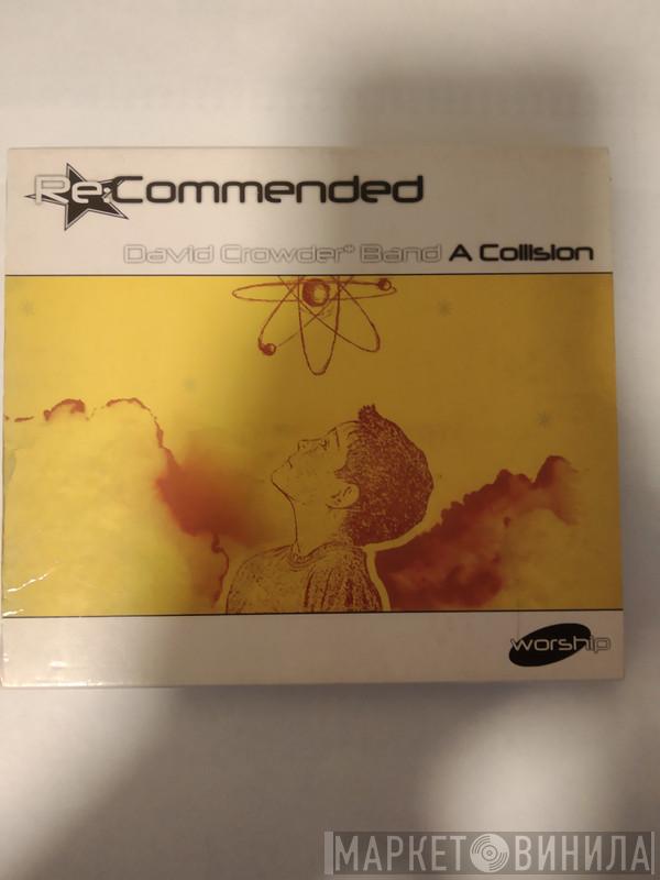 David Crowder*Band - A Collision