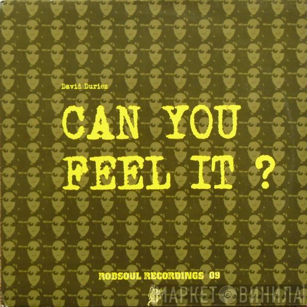  David Duriez  - Can You Feel It?