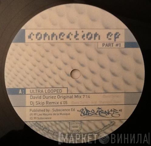 David Duriez, DJ Skip - Connection EP Part #1