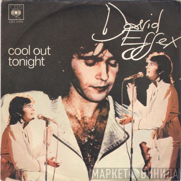  David Essex  - Cool Out Tonight