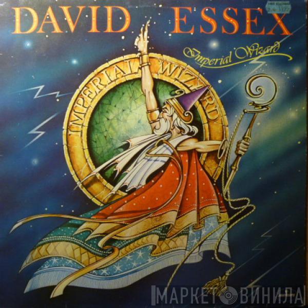  David Essex  - Imperial Wizard