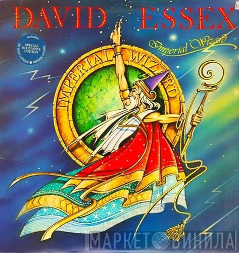 David Essex - Imperial Wizard