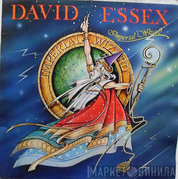  David Essex  - Imperial Wizard